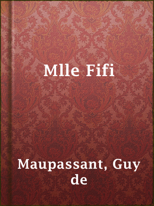 Title details for Mlle Fifi by Guy de Maupassant - Available